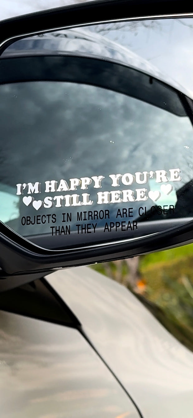 I’m happy you’re still here (LIMITED EDITION COLORS)