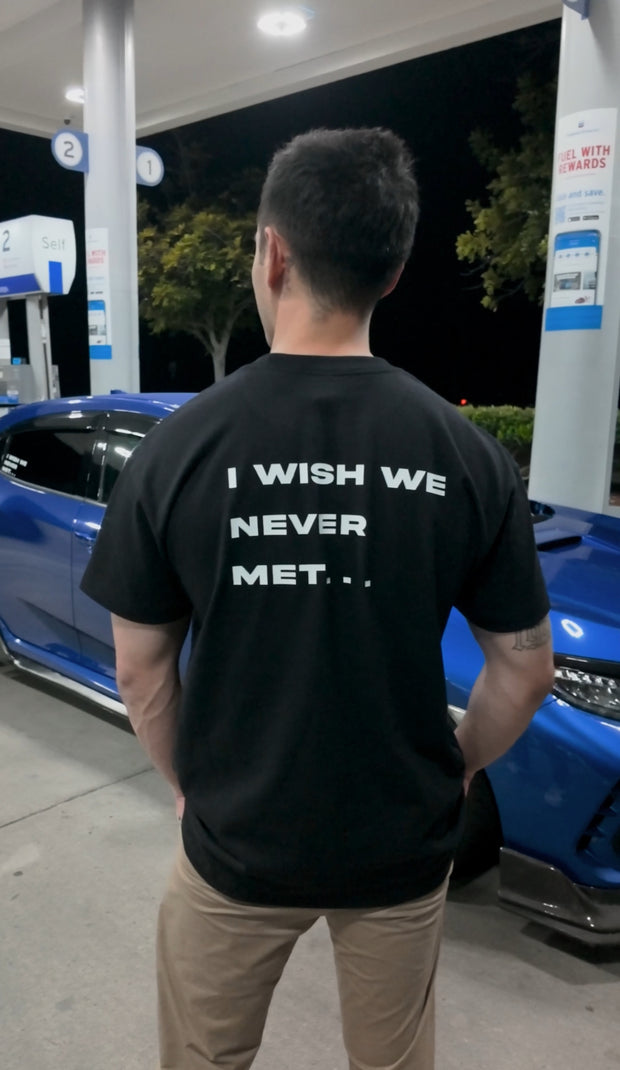 I WISH WE NEVER MET.. (Limited edition)