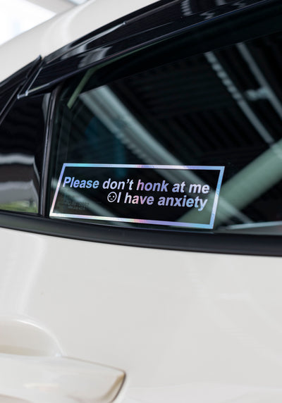 DON'T HONK AT ME I HAVE ANXIETY